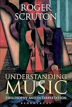 Understanding Music: Philosophy and Interpretation: Scruton, Roger